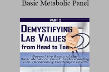 Cyndi Zarbano - Beyond the Basics of the Basic Metabolic Panel: Understanding Life-Threatening Electrolyte Levels