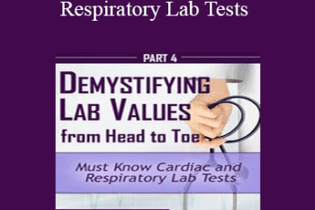 Cyndi Zarbano - Must Know Cardiac and Respiratory Lab Tests