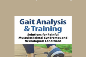 Damien Howell - Gait Analysis & Training: Solutions for Painful Musculoskeletal Syndromes and Neurological Conditions