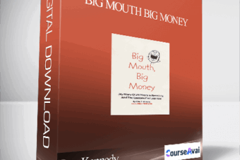 Dan Kennedy - Big Mouth Big Money
