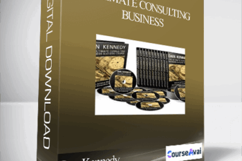 Dan Kennedy - Ultimate Consulting Business