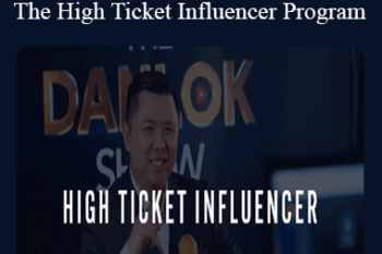 Dan Lok – The High Ticket Influencer Program