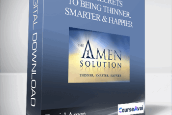 Daniel Amen – The Secrets to Being Thinner. Smarter and Happier