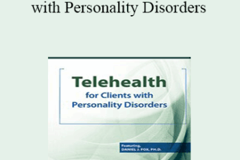 Daniel J. Fox - Telehealth for Clients with Personality Disorders