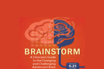 Daniel J. Siegel - Brainstorm: A Clinician's Guide to the Changing and Challenging Adolescent Brain