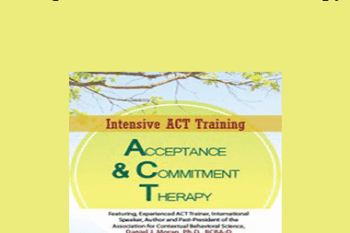 Daniel Moran - Acceptance & Commitment Therapy: 2-Day Intensive ACT Training