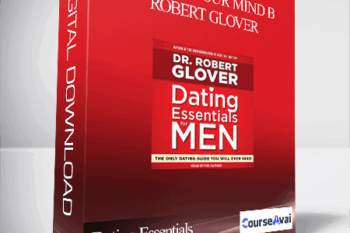 Dating Essentials - Master Your Mind B - Robert Glover