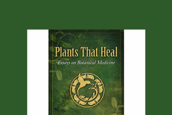 David Crow - Plants That Heal: Essays on Botanical Medicine