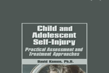 David G. Kamen - Child and Adolescent Self-Injury: Practical Assessment and Treatment Approaches