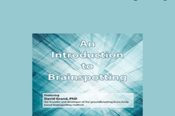 David Grand - An Introduction to Brainspotting