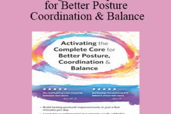 David Lemke - Activating the Complete Core for Better Posture