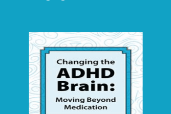 David Nowell - Changing the ADHD Brain: Moving Beyond Medication