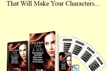 David Steele - How to Write Hair & Skin Descriptions That Will Make Your Characters Come Alive!