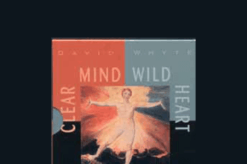David Whyte - Clear Mind Wild Heart Audiobook
