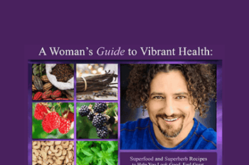 David Wolfe - A Woman's Guide to Vibrant Health