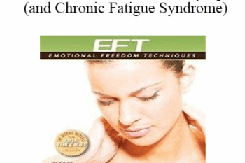 Dawson Church - FibroClear - EFT for Fibromyalgia (and Chronic Fatigue Syndrome)