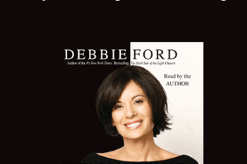 Debbie Ford - Why Good People Do Bad Things: How to Stop Being Your Own Worst Enemy