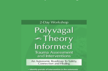 Deborah Dana - 2-Day Workshop: Polyvagal Theory Informed Trauma Assessment and Interventions: An Autonomic Roadmap to Safety