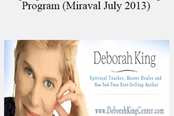 Deborah King - Highlights of LifeForce Leadership Program (Miraval July 2013)