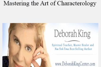 Deborah King - The Inner Secrets of You: Mastering the Art of Characterology