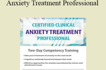 Debra Alvis - Certified Clinical Anxiety Treatment Professional: Two Day Competency Training