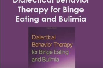 Debra L. Safer - Dialectical Behavior Therapy for Binge Eating and Bulimia