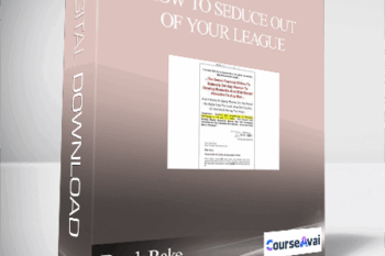 Derek Rake - How To Seduce Out Of Your League