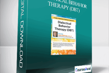 Dialectical Behavior Therapy (DBT): 4-day Intensive Certification Training Course (Digital Seminar)