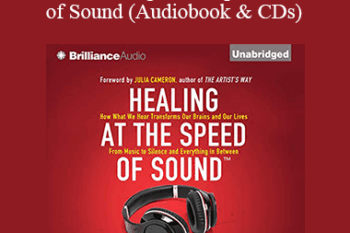 Don Campbell & Alex Doman - Healing at the Speed of Sound (Audiobook & CDs)