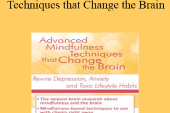 Donald Altman - Advanced Mindfulness Techniques that Change the Brain: Rewire Depression