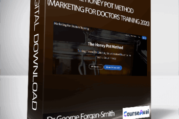 Dr George Forgan-Smith - The Honey Pot Method (Marketing For Doctors Training 2020)