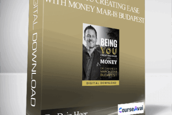 Dr. Dain Heer - Being You Creating Ease with Money Mar-18 Budapest