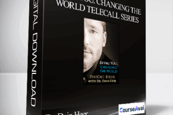 Dr. Dain Heer - Being You. Changing the World Telecall Series
