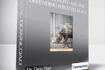Dr. Dain Heer & Brendon Watt - Whose Reality are You Defending Feb-20 Telecall
