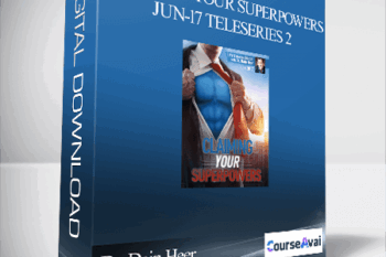 Dr. Dain Heer - Claiming your Superpowers Jun-17 Teleseries 2