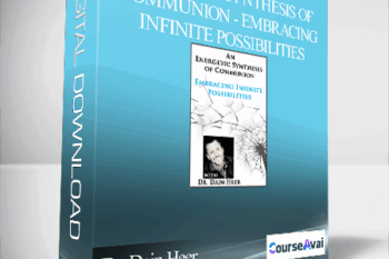 Dr. Dain Heer - Energetic Synthesis of Communion - Embracing Infinite Possibilities