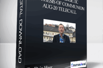 Dr. Dain Heer - Global Energetic Synthesis of Communion Aug-20 Telecall