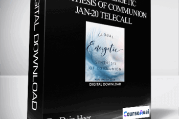 Dr. Dain Heer - Global Energetic Synthesis of Communion Jan-20 Telecall