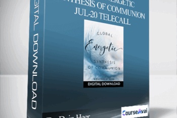 Dr. Dain Heer - Global Energetic Synthesis of Communion Jul-20 Telecall