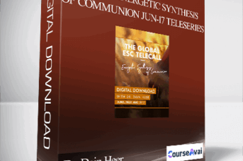 Dr. Dain Heer - Global Energetic Synthesis of Communion Jun-17 Teleseries