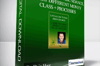 Dr. Dain Heer - Living in Total Abundance. A Very Different Money Class + Processes