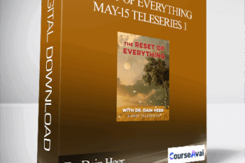 Dr. Dain Heer - Reset of Everything May-15 Teleseries 1