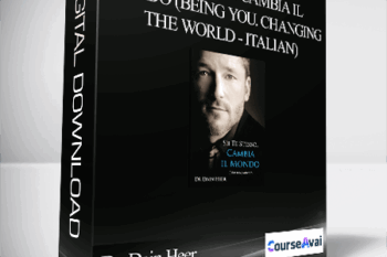 Dr. Dain Heer - Sii te stesso. Cambia il Mondo (Being You. Changing the World - Italian)