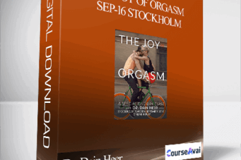 Dr. Dain Heer - The Joy of Orgasm Sep-16 Stockholm