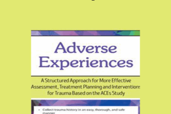 Dr. Daniel Mitchell - Adverse Experiences: A Structured Approach for More Effective Assessment