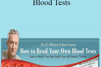 Dr. J.E. Williams & Kevin Gianni - How to Read Your Blood Tests