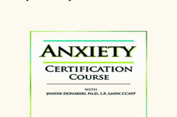 Dr. Janene Donarski - 2-Day: Anxiety Certification Course