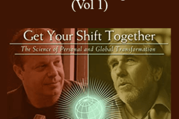 Dr. Joe Dispenza and Bruce Lipton Ph.D. - Get Your Shift Together (Vol 1)