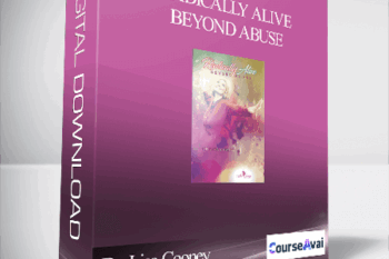 Dr. Lisa Cooney - Radically Alive Beyond Abuse