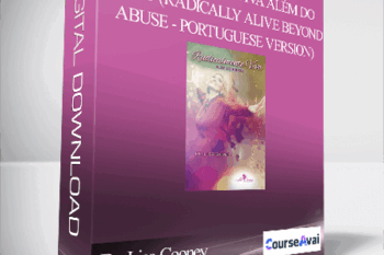 Dr. Lisa Cooney - Radicalmente Viva Além do Abuso (Radically Alive Beyond Abuse - Portuguese Version)